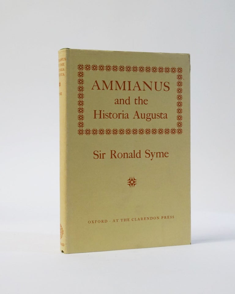 Item #6133 Ammianus and the Historia Augusta. Sir Ronald Syme.