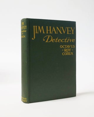 Item #6152 Jim Hanvey, Detective. Octavus Roy Cohen