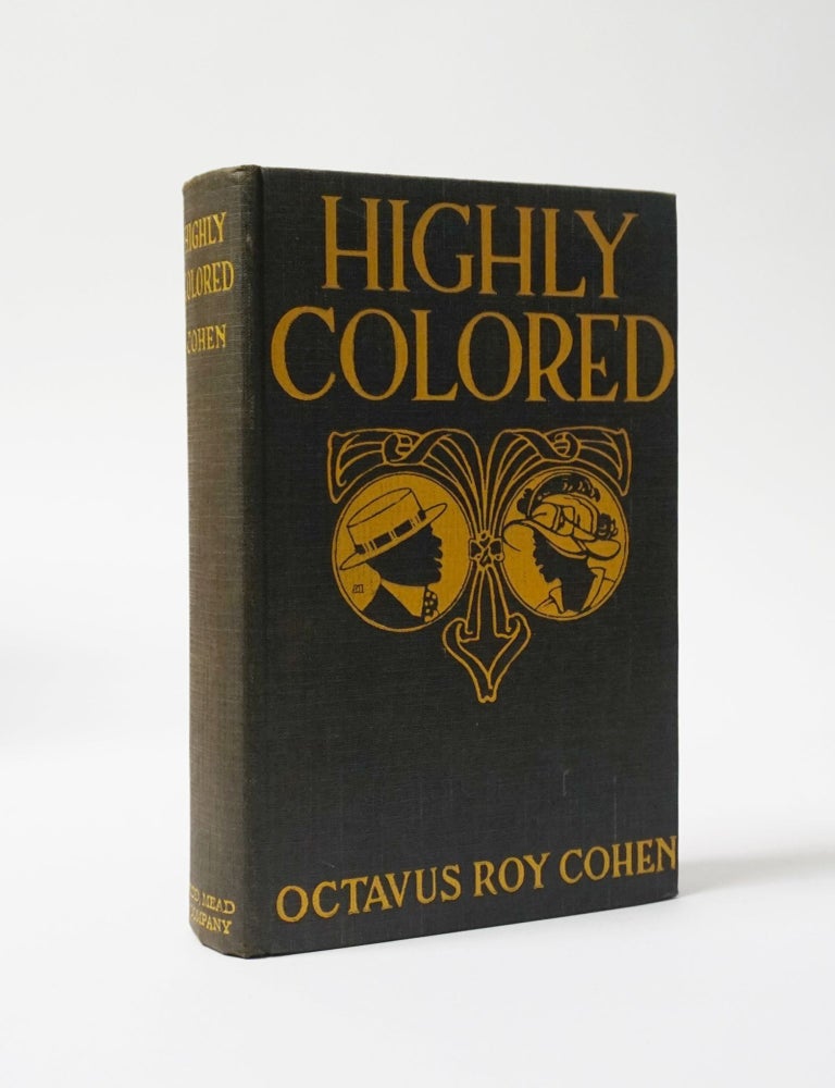 Item #6153 Highly Colored. Octavus Roy Cohen.