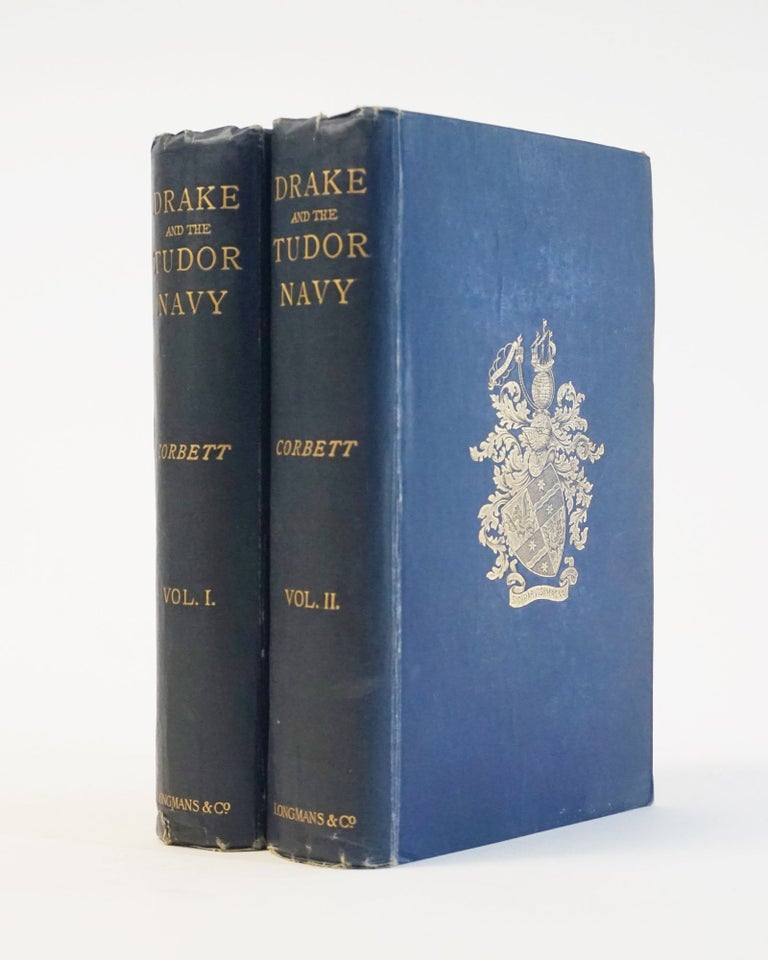 Item #6163 Drake and the Tudor Navy. With A History of the Rise of England as A Maritime Power. Julian S. Corbett.