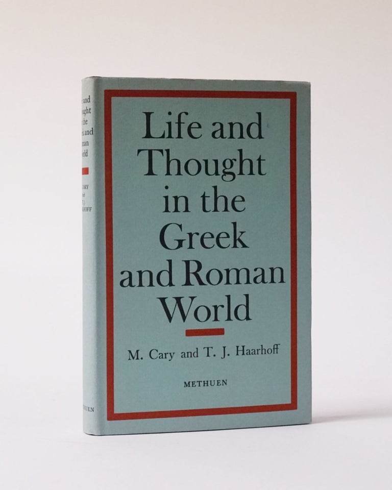 Item #6199 Life and Thought in the Greek and Roman World. M. Cary, T. J. Haarhoff.