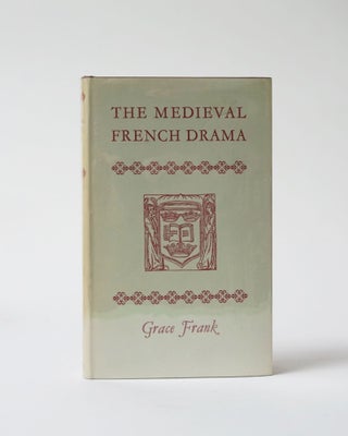 Item #6256 The Medieval French Drama. Grace Frank