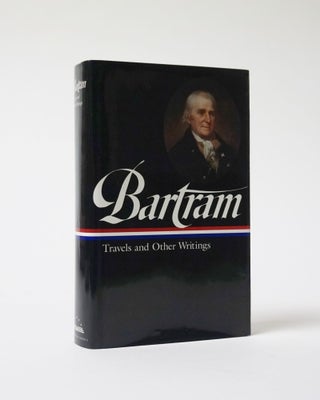 Item #6287 Travels and Other Writings. William Bartram