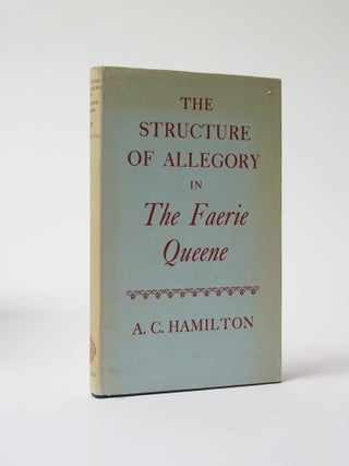 Item #6313 The Structure of Allegory in The Faerie Queene. A. C Hamilton