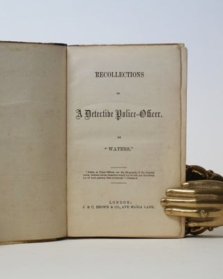 Recollections of a Detective Police-Officer