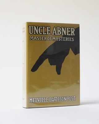 Item #6395 Uncle Abner. Master of Mysteries. Melville Davisson Post