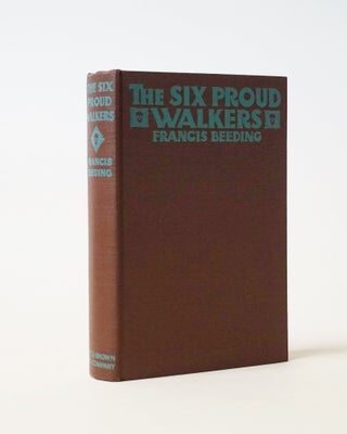 Item #6410 The Six Proud Walkers. Francis Beeding