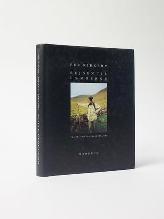 Item #6478 Rejsen Til Faeroerne: The Trip To The Faroe Islands. Per Kirkeby, Michael Schafer,...