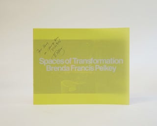 Item #6559 Spaces Of Transformation. Brenda Francis Pelkey