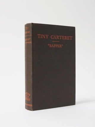 Item #6658 Tiny Carteret. SAPPER, Pseud of Herman Cyril McNeile