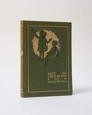 Item #6659 Child-Rhymes. James Whitcomb Riley