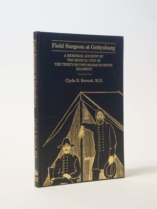 Item #6690 Field Surgeon at Gettysburg: A Memorial Account of the Medical Unit of the...