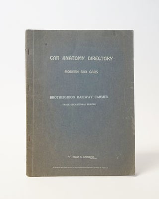 Item #6697 Car Anatomy Directory. Modern Box Cars. Brotherhood Railway Carmen. Hugh K. Christie