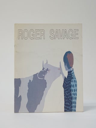 Item #6755 Roger Savage. Bernard Riordon, curator