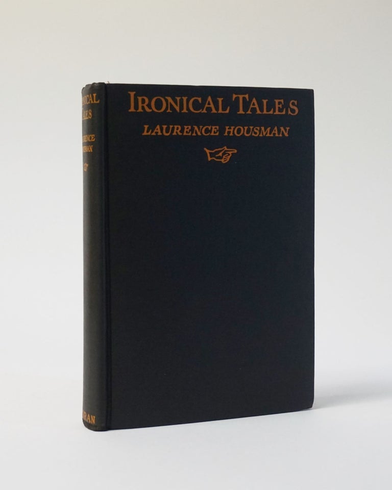 Item #6792 Ironical Tales. Laurence Housman.