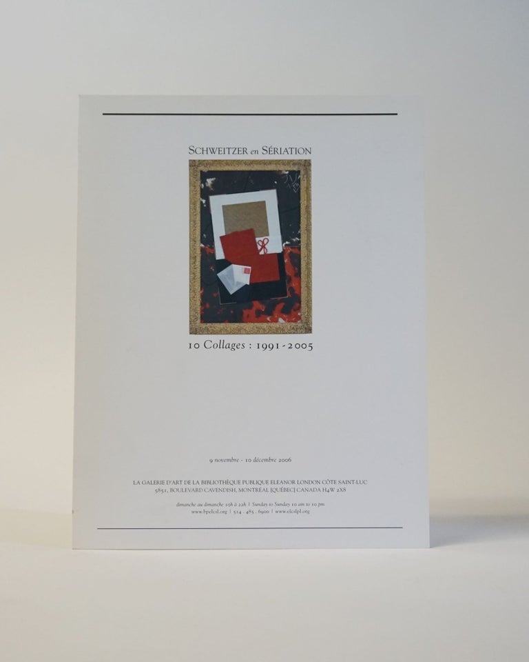 Item #6853 Schweitzer en Seriation, 10 Collages: 1991-2005. Claudine Albert, Guest curator.