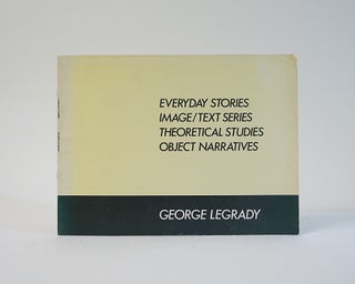 Item #6924 Everyday Stories: Image/Text Series: Theoretical Studies: Object Narratives. George...